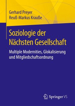 Soziologie der Nächsten Gesellschaft - Preyer, Gerhard;Krauße, Reuß-Markus