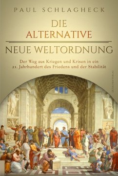 Die alternative Neue Weltordnung - Schlagheck, Paul