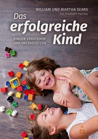 Das erfolgreiche Kind - Sears, William; Sears, Martha