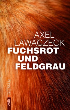 Fuchsrot und Feldgrau - Lawaczeck, Axel