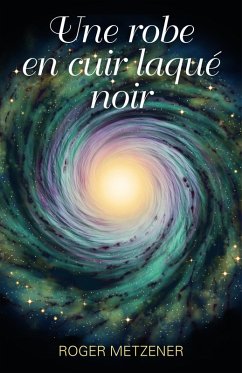 Une robe en cuir laque noir (eBook, ePUB) - Roger Metzener, Metzener