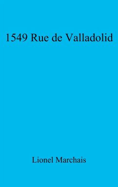 1549 Rue de Valladolid (eBook, ePUB) - Lionel Marchais, Marchais