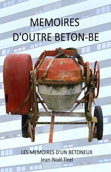 Memoires d'outre beton-be (eBook, ePUB)