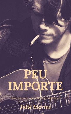 Peu importe (eBook, ePUB) - Julie Marini, Marini