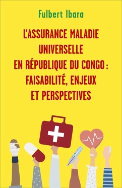 Cover L'Assurance maladie universelle en Republique du Congo : faisabilite, enjeux et perspectives (eBook, ePUB)