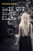 Mais qui es-tu Clara ? (eBook, ePUB)