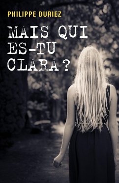 Cover Mais qui es-tu Clara ? (eBook, ePUB)