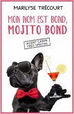 Mon nom est Bond, Mojito Bond (eBook, ePUB)