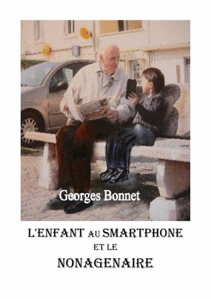 L'Enfant au smartphone et le nonagenaire (eBook, ePUB)