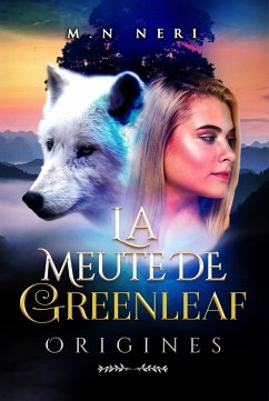 La Meute de Greenleaf (eBook, ePUB) - M. N Neri, M. N Neri