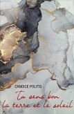 Tu sens bon la terre et le soleil (eBook, ePUB) Tu sens bon la terre et le soleil (eBook, ePUB)