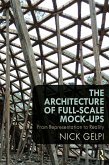The Architecture of Full-Scale Mock-Ups (eBook, ePUB)