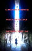 La Trahison de Mercure (eBook, ePUB)