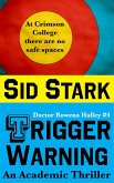 Trigger Warning: An Academic Thriller (Doctor Rowena Halley, #4) (eBook, ePUB) Trigger Warning: An Academic Thriller (Doctor Rowena Halley, #4) (eBook, ePUB)