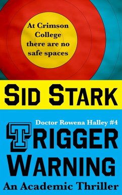 Cover Trigger Warning: An Academic Thriller (Doctor Rowena Halley, #4) (eBook, ePUB)