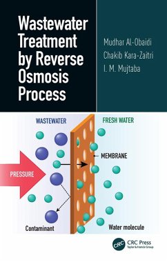 Wastewater Treatment by Reverse Osmosis Process (eBook, PDF) - Al-Obaidi, Mudhar; Kara-Zaitri, Chakib; Mujtaba, I. M.