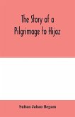 The story of a pilgrimage to Hijaz