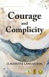 Courage and Complicity - Bild 1