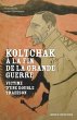 Koltchak a la fin de la Grande Guerre... - Bild 1
