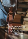 L'Homme au sac a dos (eBook, ePUB) L'Homme au sac a dos (eBook, ePUB)