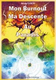 Mon Burnout Ma Descente Au Paradis (eBook, ePUB)