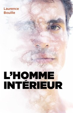 L'homme interieur (eBook, ePUB) - Laurence Bouille, Bouille