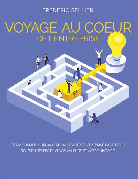 Voyage au cA ur de l'entreprise (eBook, ePUB) Voyage au cA ur de l'entreprise (eBook, ePUB)