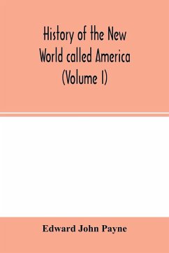 History of the New World called America (Volume I) - John Payne, Edward