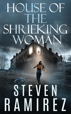 House of the Shrieking Woman - Ramirez, Steven