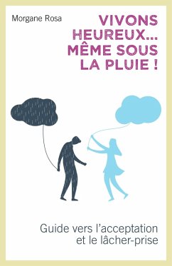 Cover Vivons heureux... meme sous la pluie ! (eBook, ePUB)