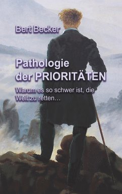 Pathologie der Prioritäten (eBook, ePUB) - Becker, Bert