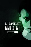 Il s'appelait Antoine (eBook, ePUB)