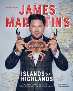 James Martin's Islands to Highlands - Martin, James