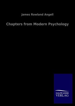 Chapters from Modern Psychology - Angell, James Rowland