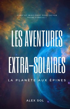 Les Aventures Extra-Solaires (eBook, ePUB) - Alex Sol, Sol