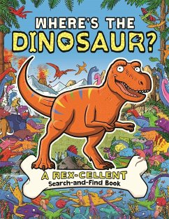 Where's the Dinosaur? - Brown, Helen; Cottell, James; Dixon, Dougal