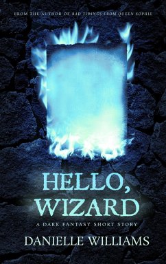 Hello, Wizard (eBook, ePUB) - Williams, Danielle