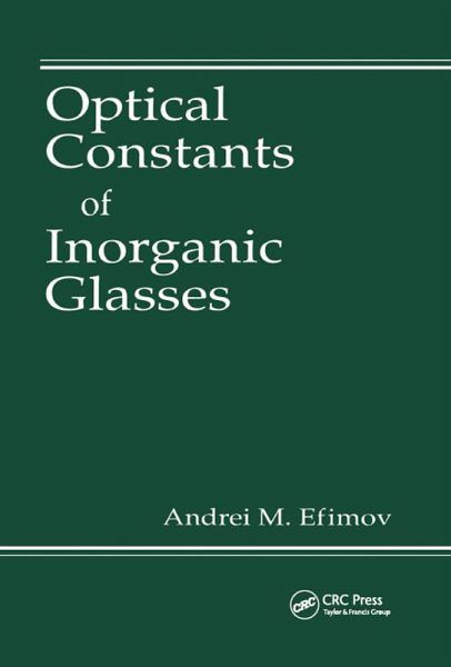 Optical Constants of Inorganic Glasses (eBook, PDF) Optical Constants of Inorganic Glasses (eBook, PDF)