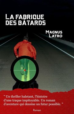 La Fabrique des batards (eBook, ePUB) - Magnus Latro, Latro