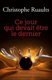 Ce jour qui devait etre le dernier (eBook, ePUB)