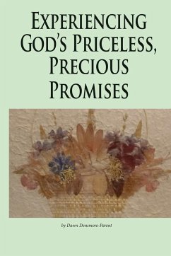 Experiencing God's Priceless, Precious Promises - Densmore, Dawn M