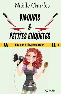 Bigoudis & petites enquetes (eBook, ePUB) - Naelle Charles, Charles