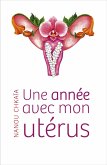 Une annee avec mon uterus (eBook, ePUB)