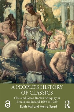 A People's History of Classics (eBook, ePUB) - Hall, Edith; Stead, Henry
