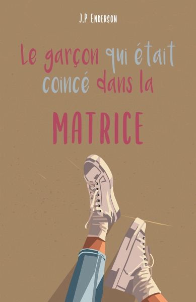 Le garcon qui etait coince dans la matrice (eBook, ePUB)