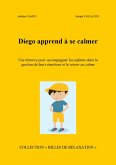 Diego apprend a se calmer (eBook, ePUB) Diego apprend a se calmer (eBook, ePUB)