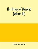 The history of mankind (Volume III)
