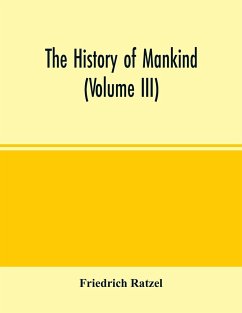 The history of mankind (Volume III) - Ratzel, Friedrich