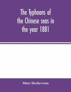 The typhoons of the Chinese seas in the year 1881 - Dechevrens, Marc