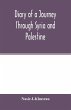 Diary of a Journey Through Syria and... - Bild 1